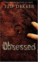 Obsessed - Ted Dekker