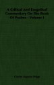 A Critical and Exegetical Commentary on the Book of Psalms - Volume I - Charles Augustus Briggs