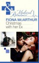 Christmas with Her Ex (Mills & Boon Medical) (The Christmas Express! - Book 2) - Fiona McArthur