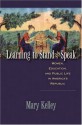 Learning to Stand & Speak: Women, Education, and Public Life in America's Republic - Mary Kelley, Omohundro Institute of Early American History and Culture