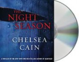 The Night Season (Gretchen Lowell, #4) - Chelsea Cain, Christina Delaine