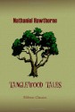 Tanglewood Tales for Girls and Boys: Being a Second Wonderbook - Nathaniel Hawthorne