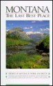 Montana: The Last Best Place - William Kittredge