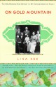 On Gold Mountain: The One-Hundred-Year Odyssey of My Chinese-American Family - Lisa See