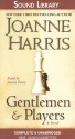 Gentlemen & Players - Joanne Harris, Steven Pacey