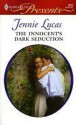 The Innocent's Dark Seduction (Harlequin Presents, #2855) - Jennie Lucas