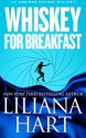 Whiskey For Breakfast: An Addison Holmes Novel: 3 - Liliana Hart