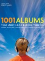 1001 Albums You Must Hear Before You Die - Michael Lydon, Robert Dimery