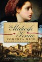 The Midwife Of Venice - Roberta Rich