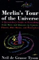 Merlin's Tour of the Universe - Neil deGrasse Tyson