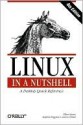 Linux in a Nutshell: A Desktop Quick Reference - Ellen Siever, Aaron Weber, Stephen Figgins