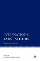 International Faust Studies: Adaptation, Reception, Translation - Lorna Fitzsimmons