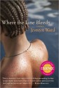 Where the Line Bleeds - Jesmyn Ward