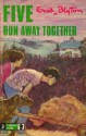 Five Run Away Together - Enid Blyton