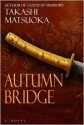 Autumn Bridge (Audio) - Takashi Matsuoka