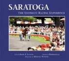 Saratoga: The Ultimate Racing Experience - Frank R. Scatoni