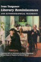 Literary Reminiscences and Autobiographical Fragments - Ivan Turgenev, David Magarshack