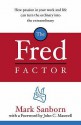 The Fred Factor - Mark Sanborn