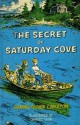 The Secret of Saturday Cove - Barbee Oliver Carleton, Charles Geer