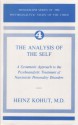 The Analysis of the Self: A Systematic Approach to the Psychoanalytic Treatment of Narcissistic Personality Disorders - Heinz Kohut