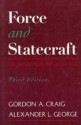 Force and Statecraft: Diplomatic Problems of Our Time - Gordon A. Craig, Alexander L. George