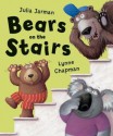 Bears on the Stairs - Julia Jarman, Lynne Chapman