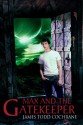 Max and the Gatekeeper - James Todd Cochrane, Susan K. Szepanski