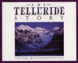 The Telluride Story - David Lavender, George H. H. Huey