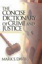 The Concise Dictionary of Crime and Justice - Mark S. Davis