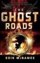 The Ghost Roads - Eoin McNamee