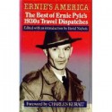 Ernie's America: The Best of Ernie Pyle's 1930's Travel Dispatches - David Nichols