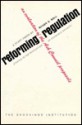 Reforming Regulation: An Evaluation Of The Ash Council Proposal S - Roger G. Noll