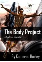 The Body Project - Kameron Hurley