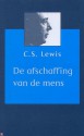 De afschaffing van de mens - C.S. Lewis, Arend Smilde