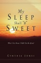 My Sleep Shall "B" Sweet - Cynthia Jones