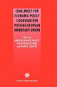 Challenges for Economic Policy Coordination Within European Monetary Union - Andrew J. Hughes Hallett, Peter Mooslechner, Martin Schurz