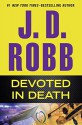 Devoted in Death - J.D. Robb