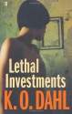 Lethal Investments - Kjell Ola Dahl, Don Bartlett