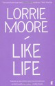 Like Life - Lorrie Moore