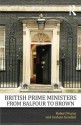 British Prime Ministers from Balfour to Brown - Robert Pearce, Graham Goodlad