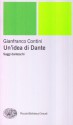 Un'idea di Dante: Saggi danteschi - Gianfranco Contini