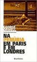 Na Penúria em Paris e em Londres - Miguel Serras Pereira, George Orwell