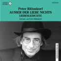 Außer der Liebe nichts. Liebesgedichte - Peter Rühmkorf