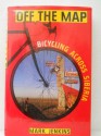 Off the Map: Bicycling Across Siberia - Mark Jenkins