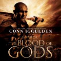 The Blood of Gods: A Novel of Rome: The Emperor Series - Conn Iggulden