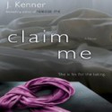 Claim Me - J. Kenner, Sofia Willingham