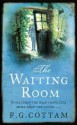 The Waiting Room - F.G. Cottam