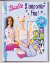 Barbie Sleepover Fun! [With Stickers and Paper Cards and Two-Sided Paper Fortune Teller] - Sara Miller, Mattel Studios Staff