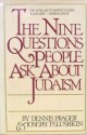 The Nine Questions People Ask about Judaism - Joseph Telushkin, Dennis Prager