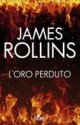 L'oro perduto - James Rollins